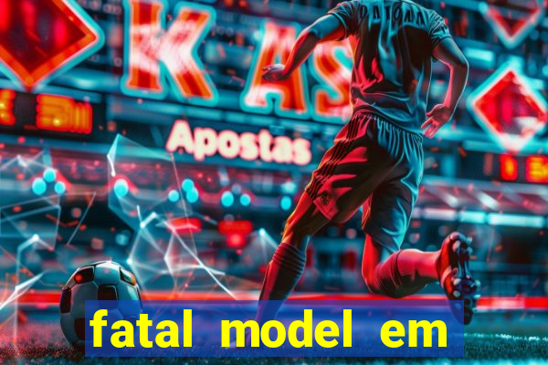 fatal model em paulo afonso